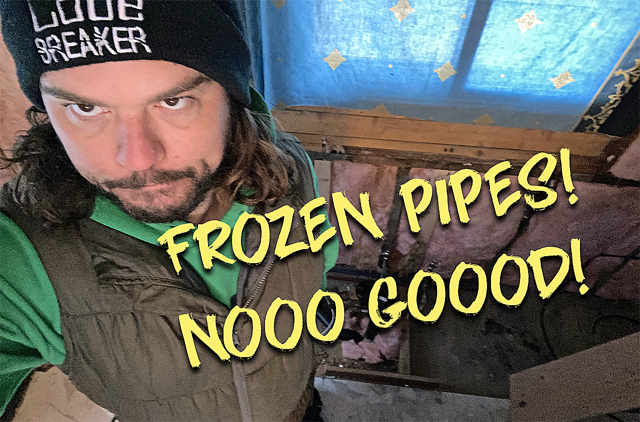 Lakeview Cottage: Frozen Pipes! ACK!