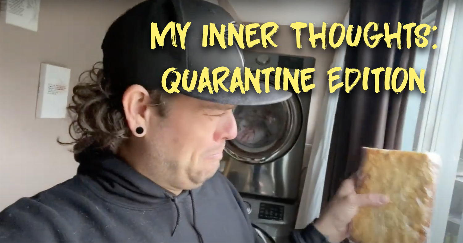 My Inner Thoughts: Quarantine Edition